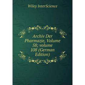 

Книга Archiv Der Pharmazie, Volume 58; volume 108 (German Edition)