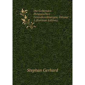 

Книга Die Geltenden Preussischen Gesindeordnungen, Volume 1 (German Edition)
