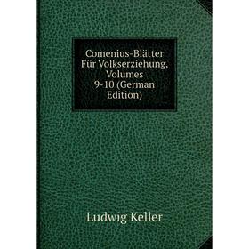 

Книга Comenius-Blätter Für Volkserziehung, Volumes 9-10 (German Edition)