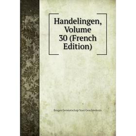 

Книга Handelingen, Volume 30 (French Edition)