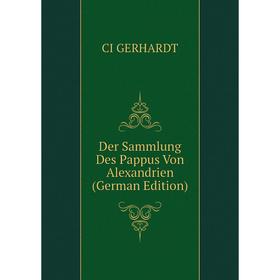 

Книга Der Sammlung Des Pappus Von Alexandrien (German Edition)