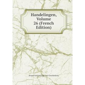 

Книга Handelingen, Volume 26 (French Edition)