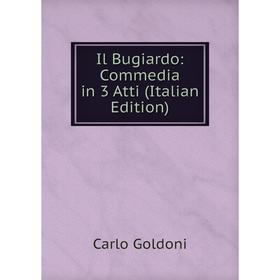 

Книга Il Bugiardo: Commedia in 3 Atti (Italian Edition)