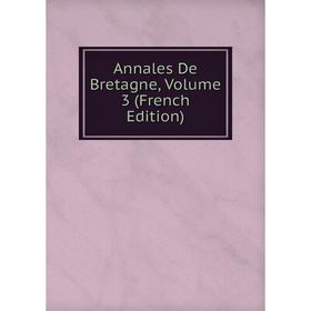 

Книга Annales De Bretagne, Volume 3 (French Edition)