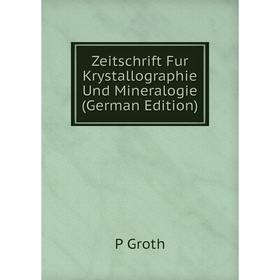 

Книга Zeitschrift Fur Krystallographie Und Mineralogie (German Edition)