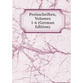 

Книга Preisschriften, Volumes 1-6 (German Edition)