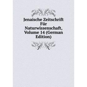 

Книга Jenaische Zeitschrift Für Naturwissenschaft, Volume 14