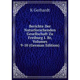 

Книга Berichte Der Naturforschenden Gesellschaft Zu Freiburg I. Br, Volumes 9-10 (German Edition)