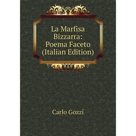 

Книга La Marfisa Bizzarra: Poema Faceto