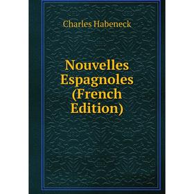 

Книга Nouvelles Espagnoles