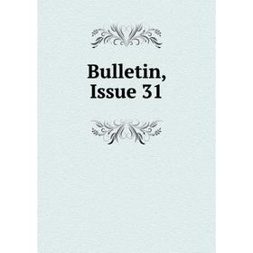 

Книга Bulletin, Issue 31