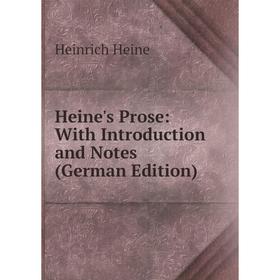 

Книга Heine's Prose: With Introduction and Notes (German Edition)