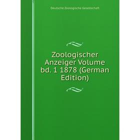 

Книга Zoologischer Anzeiger Volume bd. 1 1878 (German Edition)