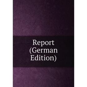 

Книга Report (German Edition)