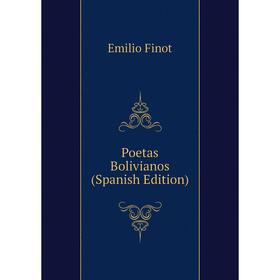 

Книга Poetas Bolivianos (Spanish Edition)