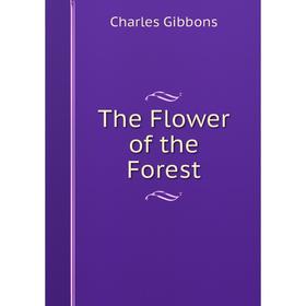 

Книга The Flower of the Forest