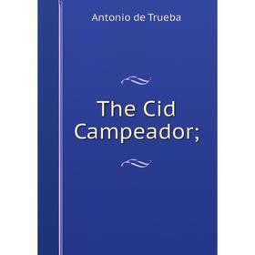 

Книга The Cid Campeador