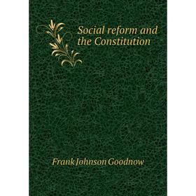 

Книга Social reform and the Constitution