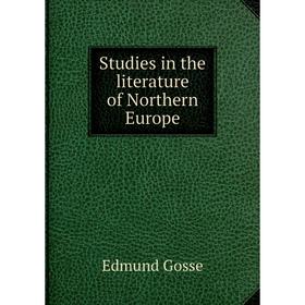 

Книга Studies in the literature of Northern Europe
