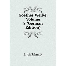 

Книга Goethes Werke, Volume 8 (German Edition)