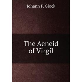

Книга The Aeneid of Virgil