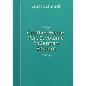

Книга Goethes Werke, Part 3, volume 2 (German Edition)