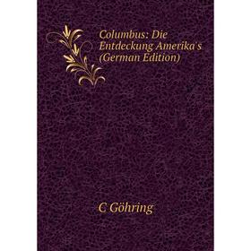 

Книга Columbus: Die Entdeckung Amerika's (German Edition)