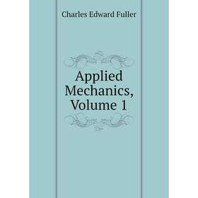 

Книга Applied Mechanics, Volume 1