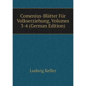 

Книга Comenius-Blätter Für Volkserziehung, Volumes 3-4 (German Edition)