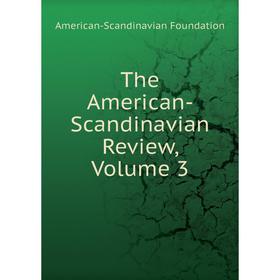 

Книга The American-Scandinavian Review, Volume 3