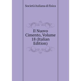 

Книга Il Nuovo Cimento, Volume 18 (Italian Edition)