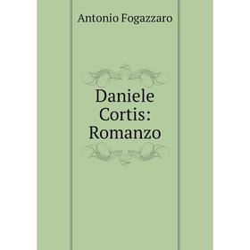 

Книга Daniele Cortis: Romanzo