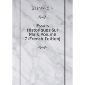 

Книга Essais Historiques Sur Paris, Volume 7 (French Edition)