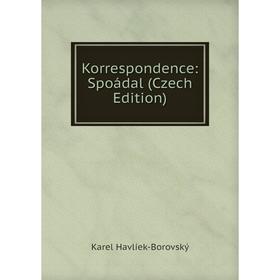 

Книга Korrespondence: Spoádal (Czech Edition)