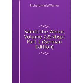 

Книга Sämtliche Werke, Volume 7,&Nbsp; Part 1 (German Edition)