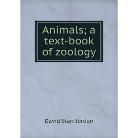 

Книга Animals; a text-book of zoology