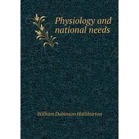 

Книга Physiology and national needs