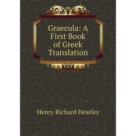 

Книга Graecula: A First Book of Greek Translation