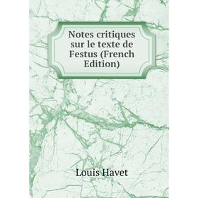 

Книга Notes critiques sur le texte de Festus