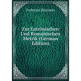 

Книга Zur Lateinischen Und Romanischen Metrik (German Edition)