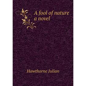 

Книга A fool of nature a novel