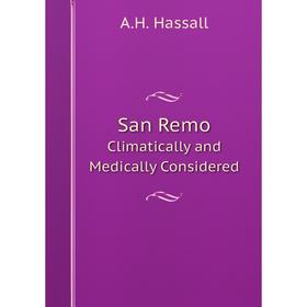 

Книга San Remo. Climatically and Medically Considered