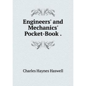 

Книга Engineers' and Mechanics' Pocket-Book