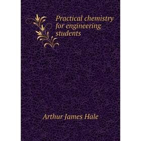 

Книга Practical chemistry for engineering students