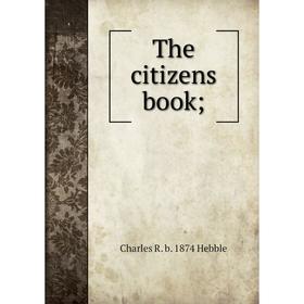 

Книга The citizens book