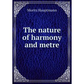 

Книга The nature of harmony and metre