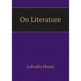 

Книга On Literature