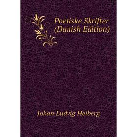 

Книга Poetiske Skrifter (Danish Edition)