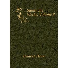 

Книга Sämtliche Werke, Volume 8