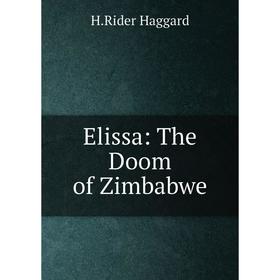 

Книга Elissa: The Doom of Zimbabwe